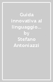 Guida innovativa al linguaggio C per sistemi Arduino e Mac/PC