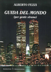 Guida del mondo (per gente strana)