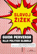 Guida perversa alla politica globale. Tutti i paradossi del presente dalla crisi ecologica alla guerra in Ucraina