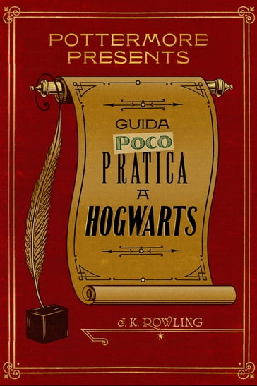 Guida (poco) pratica a Hogwarts - J. K. Rowling