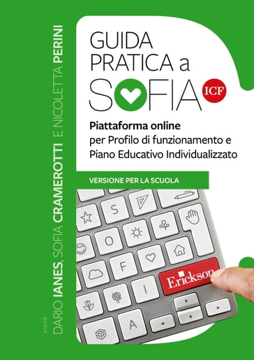 Guida pratica a Sofia ICF - Dario Ianes - Nicoletta Perini - Sofia Cramerotti