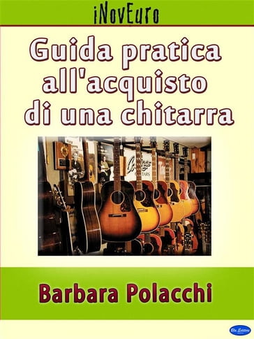 Guida pratica all'acquisto di una chitarra - Barbara Polacchi