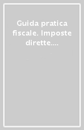 Guida pratica fiscale. Imposte dirette. 2° semestre 2023