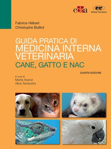 Guida pratica di medicina interna veterinaria - Christophe Bulliot - Fabrice Hébert
