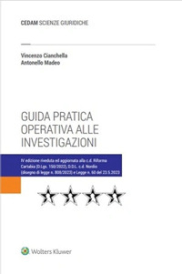 Guida pratica operativa alle investigazioni - Antonello Madeo - Vincenzo Cianchella