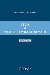 Guida al processo civile riformato. Quarta edizione