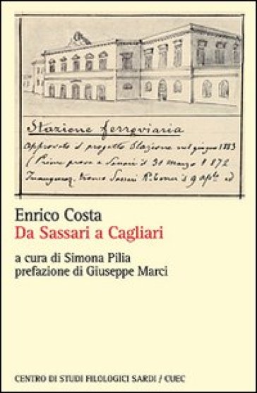Guida racconto. Da Sassari e Cagliari e viceversa - Enrico Costa
