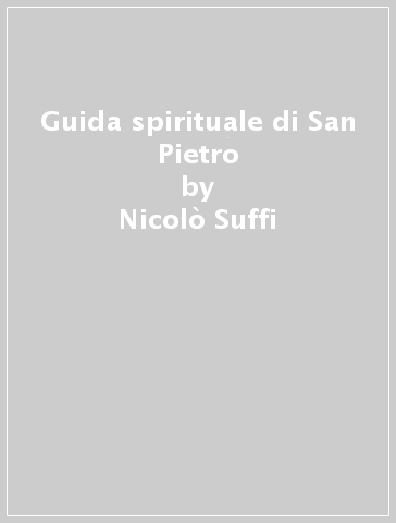 Guida spirituale di San Pietro - Nicolò Suffi