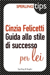 Guida allo stile di successo per LEI - Sperling TIPS