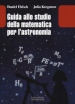 Guida allo studio della matematica e dell astronomia