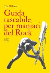 Guida tascabile per maniaci del Rock