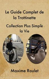 Le Guide Complet de la Trottinette