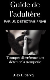 Guide de l adultère par un détective privé