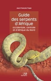 Guide des serpents d Afrique occidentale, centrale et d Afrique du Nord