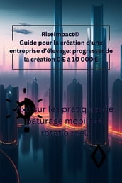 Guide pour la création d une entreprise d élevage: progresser de la création 0 £ à 10 000 £