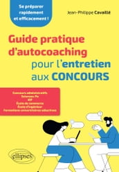 Guide pratique d autocoaching pour l entretien aux concours