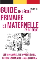 Guide pratique de l école primaire et maternelle en Belgique