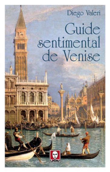 Guide sentimental de Venise - Diego Valeri