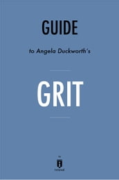 Guide to Angela Duckworth s Grit by Instaread
