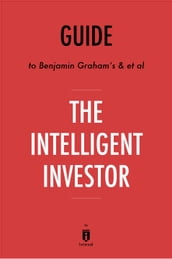 Guide to Benjamin Graham s & et al The Intelligent Investor by Instaread