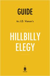 Guide to J.D. Vance s Hillbilly Elegy by Instaread