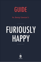 Guide to Jenny Lawson s Furiously Happy by Instaread