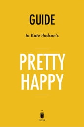 Guide to Kate Hudson s Pretty Happy by Instaread