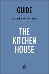 Guide to Kathleen Grissom s The Kitchen House by Instaread