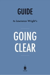 Guide to Lawrence Wright s Going Clear by Instaread
