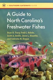 A Guide to North Carolina s Freshwater Fishes