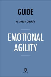 Guide to Susan David s Emotional Agility by Instaread
