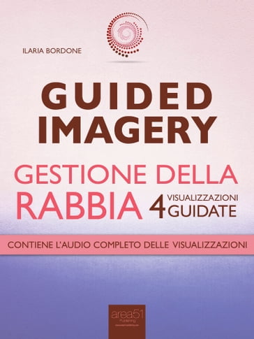 Guided Imagery. Gestione della rabbia - Ilaria Bordone