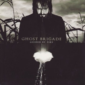 Guided by fire - Ghost Brigade