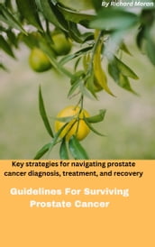 Guidelines For Surviving Prostate Cancer
