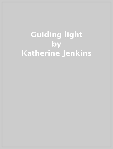 Guiding light - Katherine Jenkins