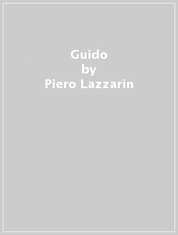Guido - Piero Lazzarin - Clemente Fillarini