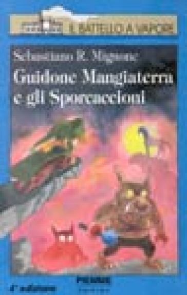 Guidone Mangiaterra e gli sporcaccioni - Sebastiano Ruiz Mignone