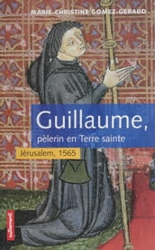 Guillaume, pèlerin en Terre sainte