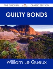 Guilty Bonds - The Original Classic Edition