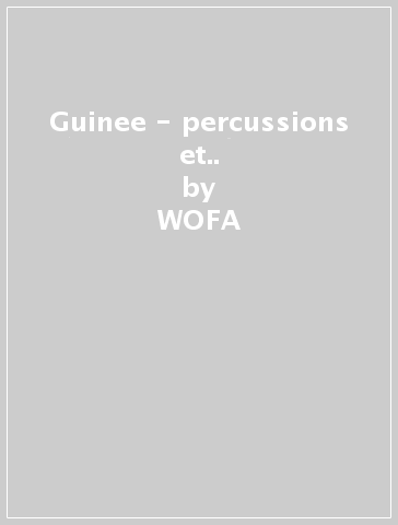 Guinee - percussions et.. - WOFA