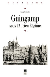 Guingamp sous l Ancien Régime