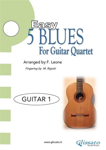 Guitar 1 parts "5 Easy Blues" for Guitar Quartet - Francesco Leone - Matteo Rigotti - Joe 