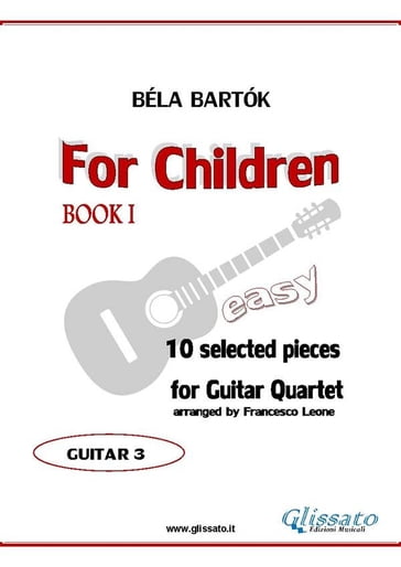 Guitar 3 part of "For Children" by Bartók for Guitar Quartet - Francesco Leone - Bela Bartok