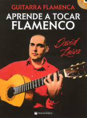 Guitar flamenca. Aprende a tocar flamenco. Con CD-Audio