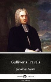 Gulliver s Travels by Jonathan Swift - Delphi Classics (Illustrated)