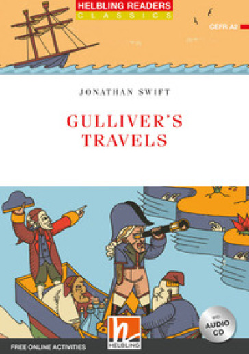 Gulliver's travels. Level A2. Helbling readers red series. Classics. Con CD Audio. Con espansione online - Jonathan Swift