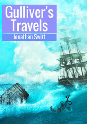 Gulliver's travels into several remote nations of the world - Jonathan Swift
