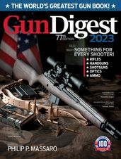 Gun Digest 2023, 77th Edition: The World s Greatest Gun Book!