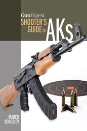 Gun Digest Shooter s Guide to AKs