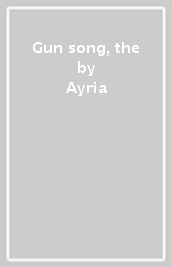Gun song, the
